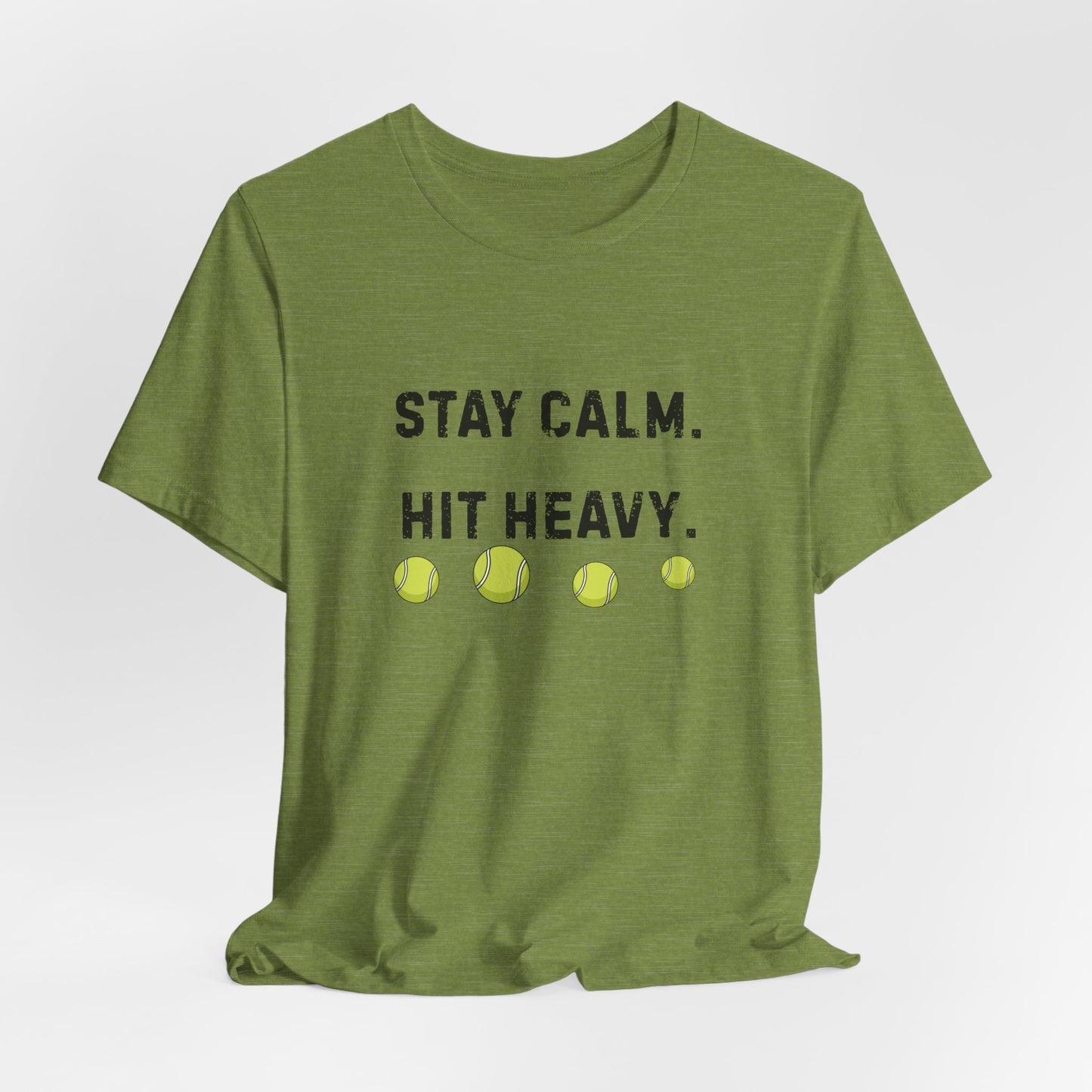 Tennis Tee — "Stay Calm. Hit Heavy." Graphic Shirt