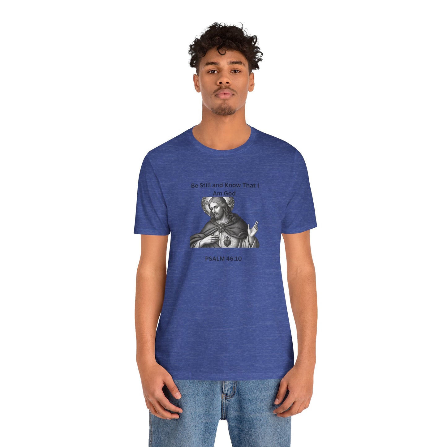 Religious T-Shirt — "Be Still and Know That I Am God" Psalm 46:10 Black and White Graphic Tee