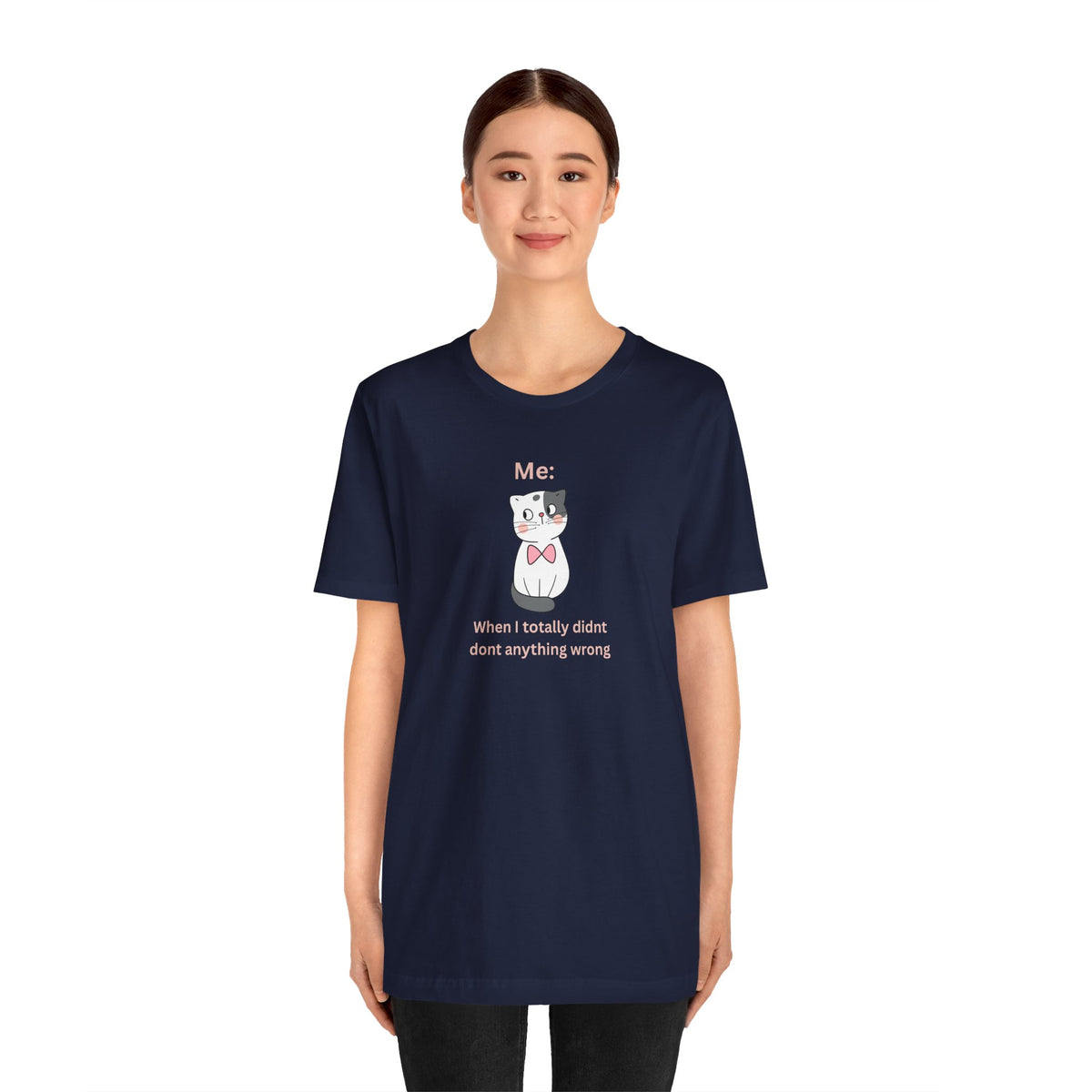 Kawaii Cat Tee — "When I Didn’t Do Anything Wrong" Cute Graphic T-Shirt