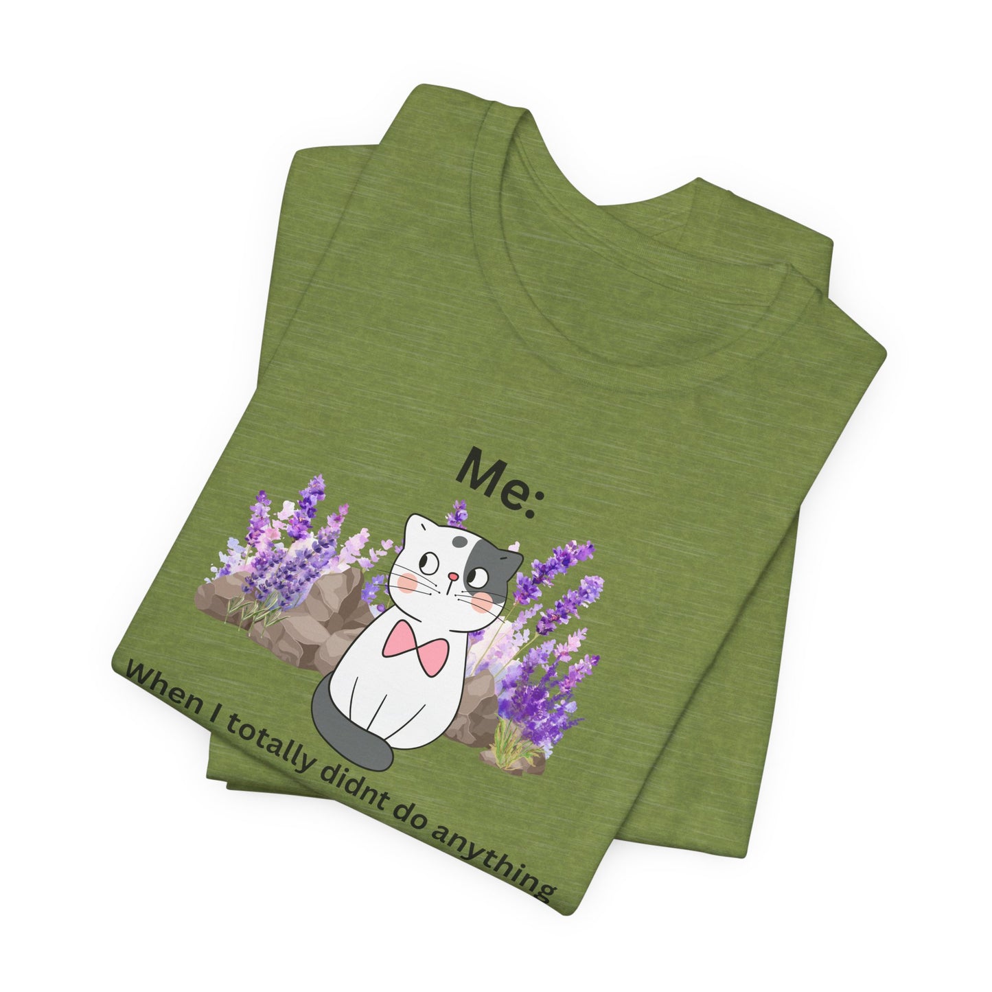 Cute Cat Tee — “Me: When I totally didn’t do anything wrong” Graphic T-Shirt