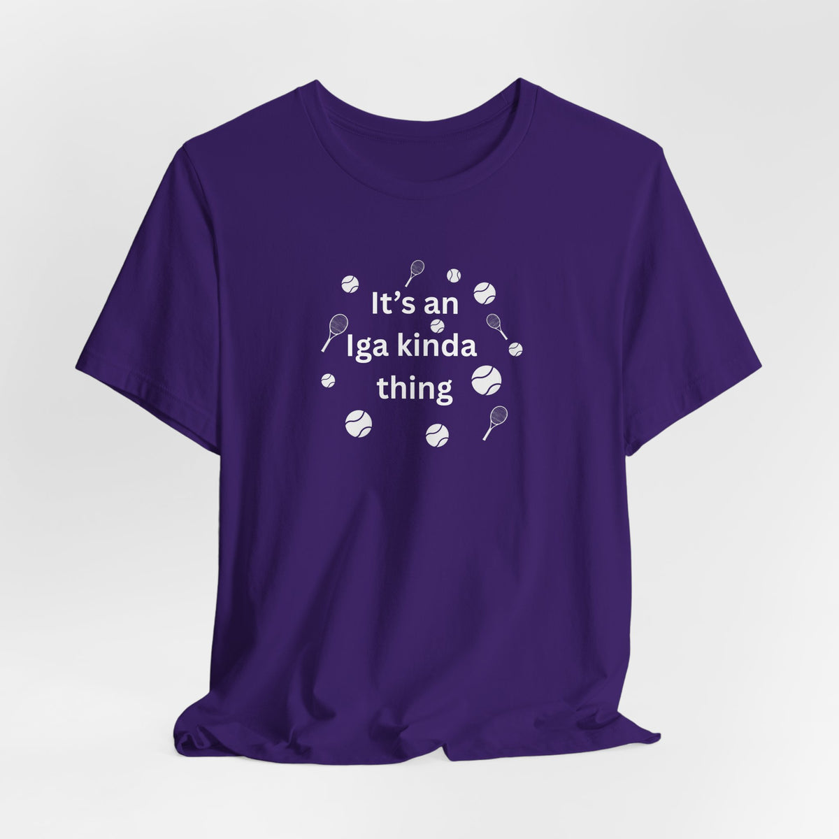 Tennis Tee — “It’s an Iga kinda thing” Champion Titles Shirt