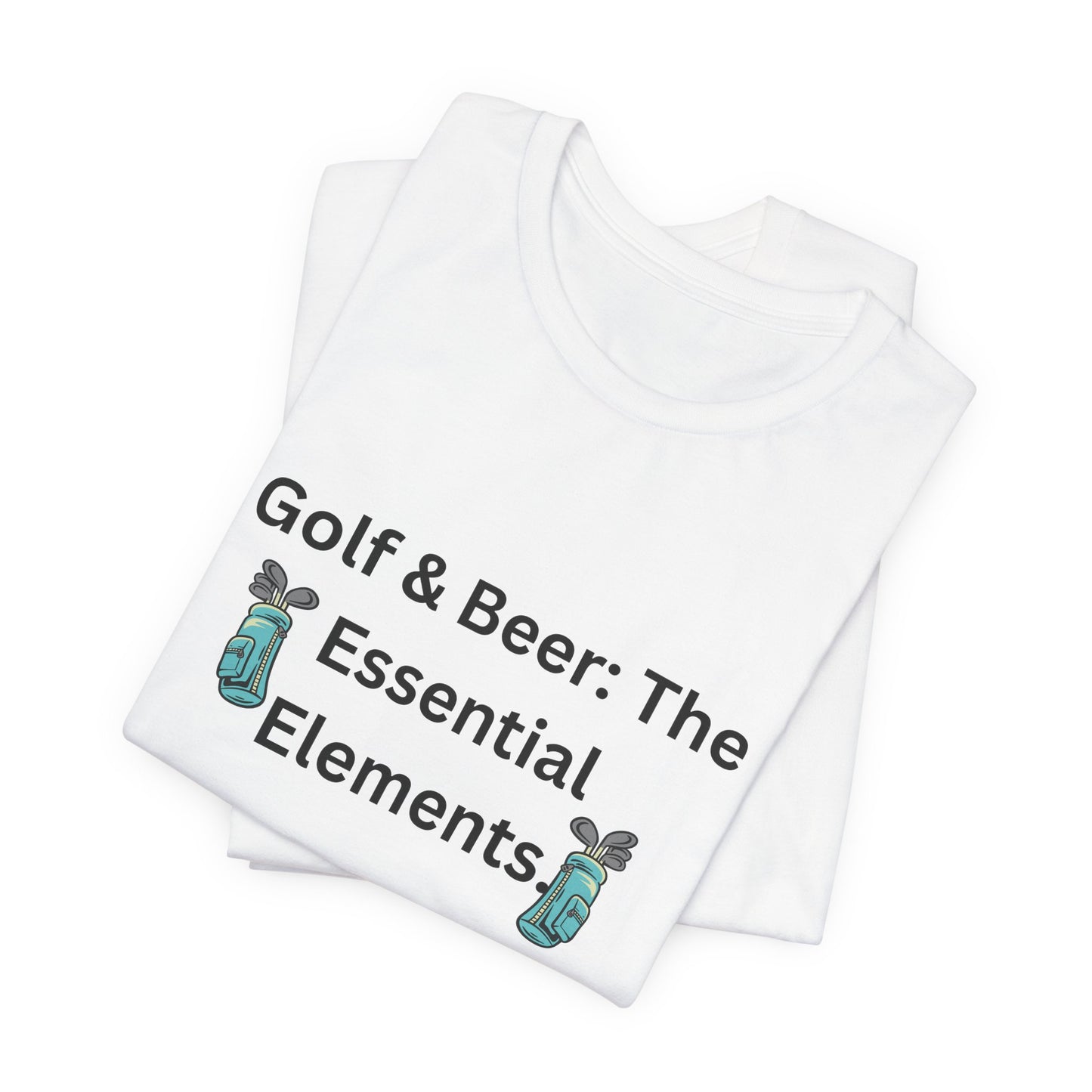 Golf & Beer T-Shirt — "Golf & Beer: The Essential Elements" Casual Graphic Tee for Golfers