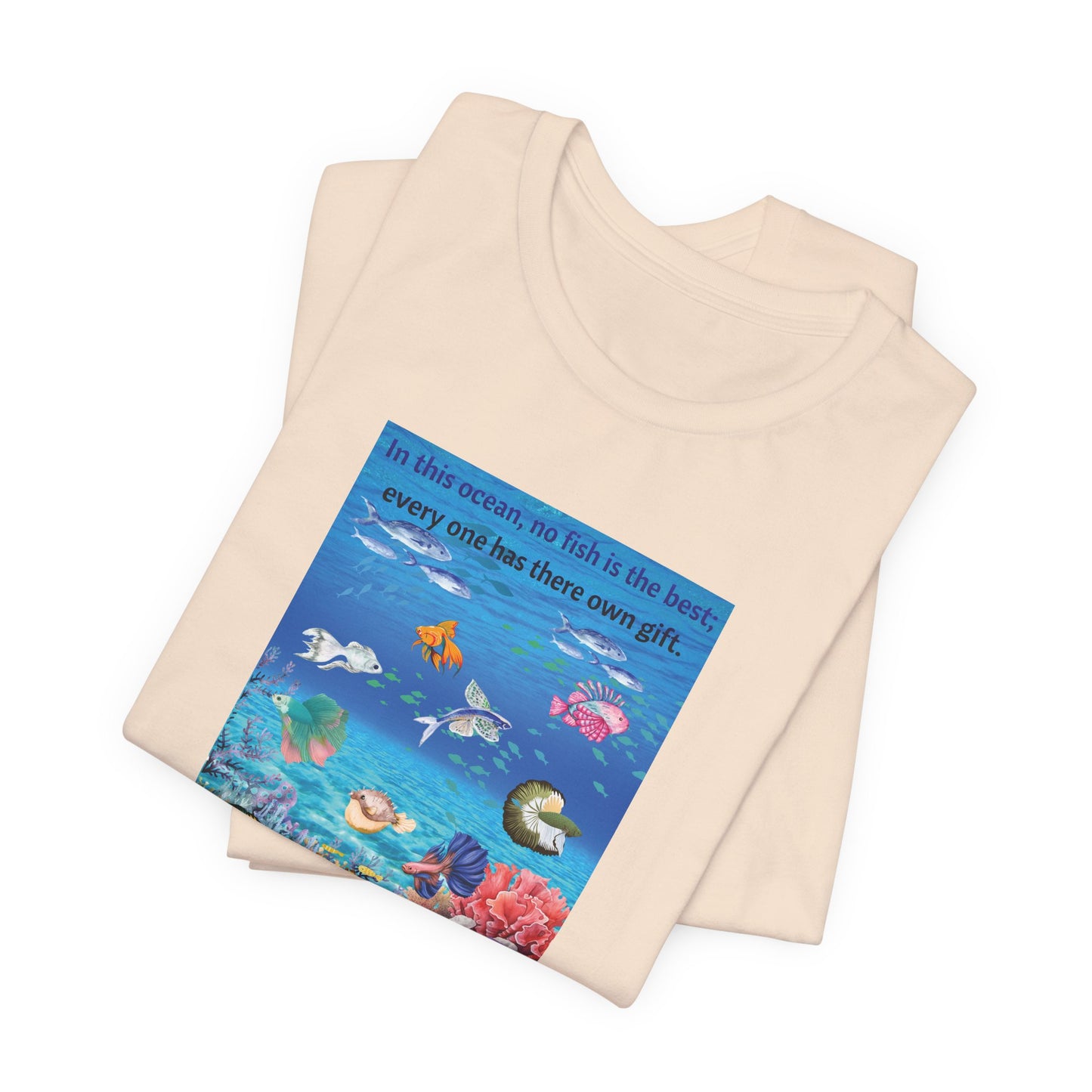 Ocean Wildlife Tee — "In this ocean, we fish in the best..." Inspirational Marine Life T-Shirt