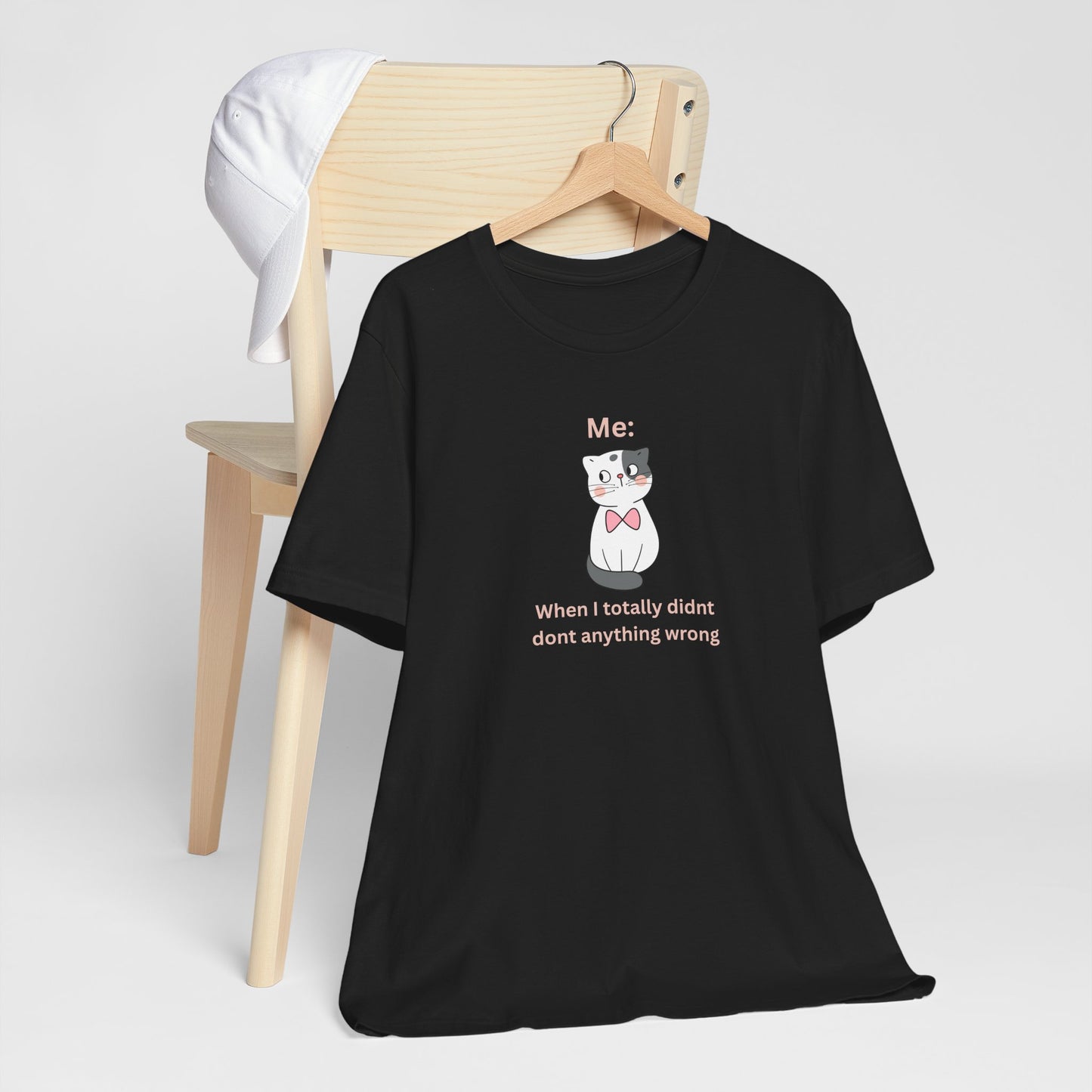 Kawaii Cat Tee — "When I Didn’t Do Anything Wrong" Cute Graphic T-Shirt