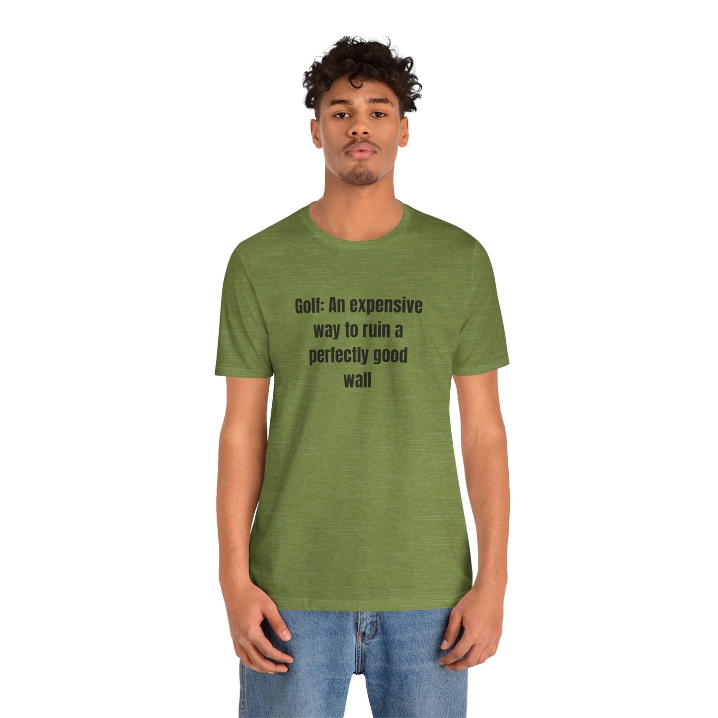 Golf Humor T-Shirt — "Golf: An expensive way to ruin a perfectly good wall"