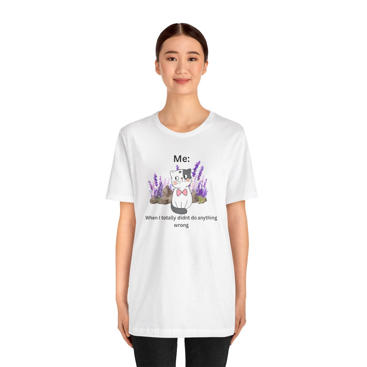 Cute Cat Tee — “Me: When I totally didn’t do anything wrong” Graphic T-Shirt