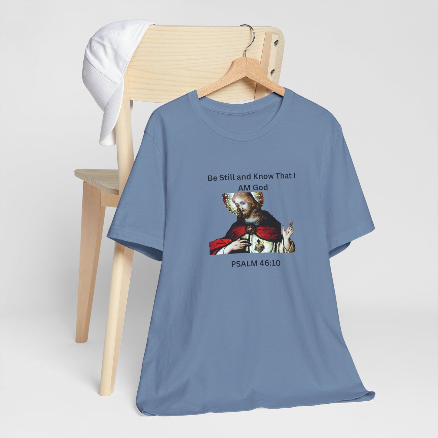 Be Still and Know That I Am God Psalm 46:10 - Color Graphic Tee