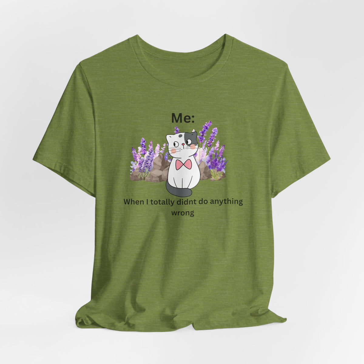 Cute Cat Tee — “Me: When I totally didn’t do anything wrong” Graphic T-Shirt