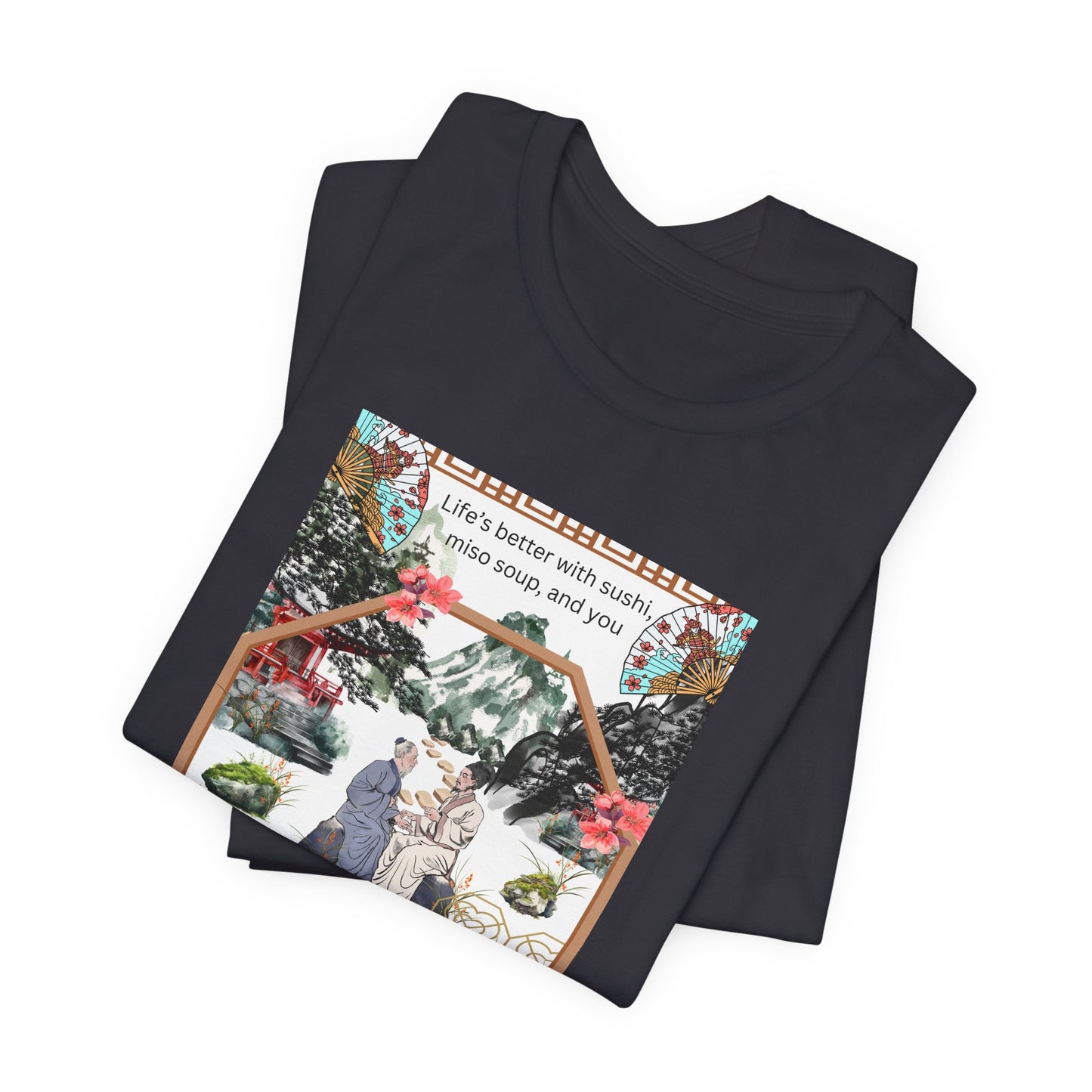 Life's Better With Sushi, Miso Soup & You — Vintage Japanese Food Graphic Tee