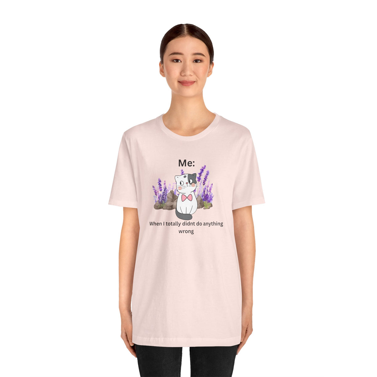 Cute Cat Tee — “Me: When I totally didn’t do anything wrong” Graphic T-Shirt
