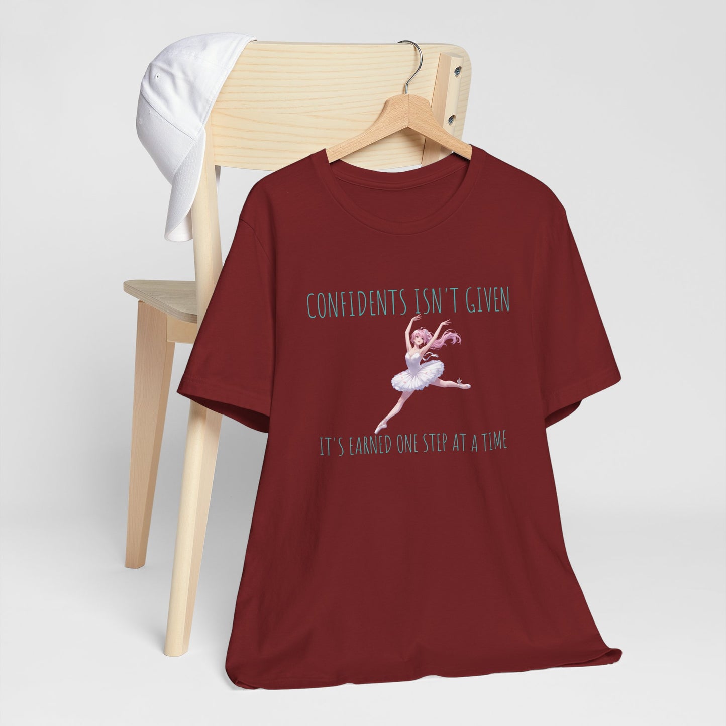 Ballet Dancer Tee — "Confidence Isn't Given" Inspirational Dance Shirt