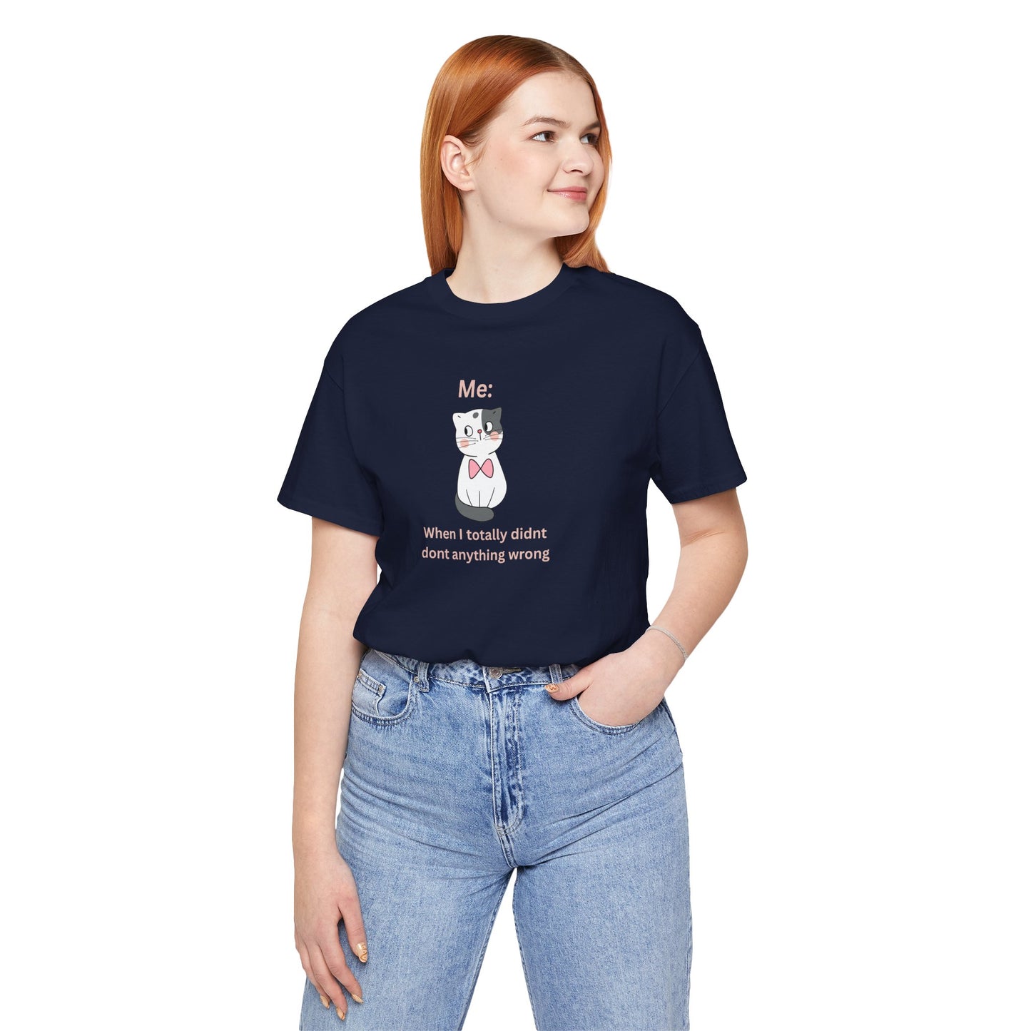 Kawaii Cat Tee — "When I Didn’t Do Anything Wrong" Cute Graphic T-Shirt