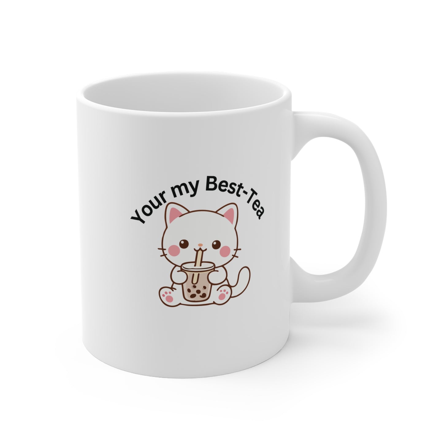 Your my Best-Tea Mug — Cute Cat Bubble Tea 11oz