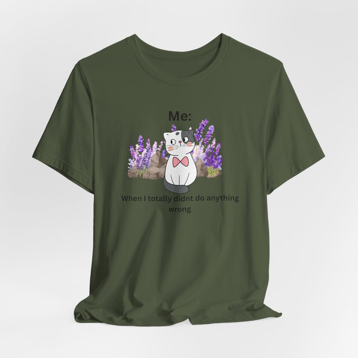 Cute Cat Tee — “Me: When I totally didn’t do anything wrong” Graphic T-Shirt