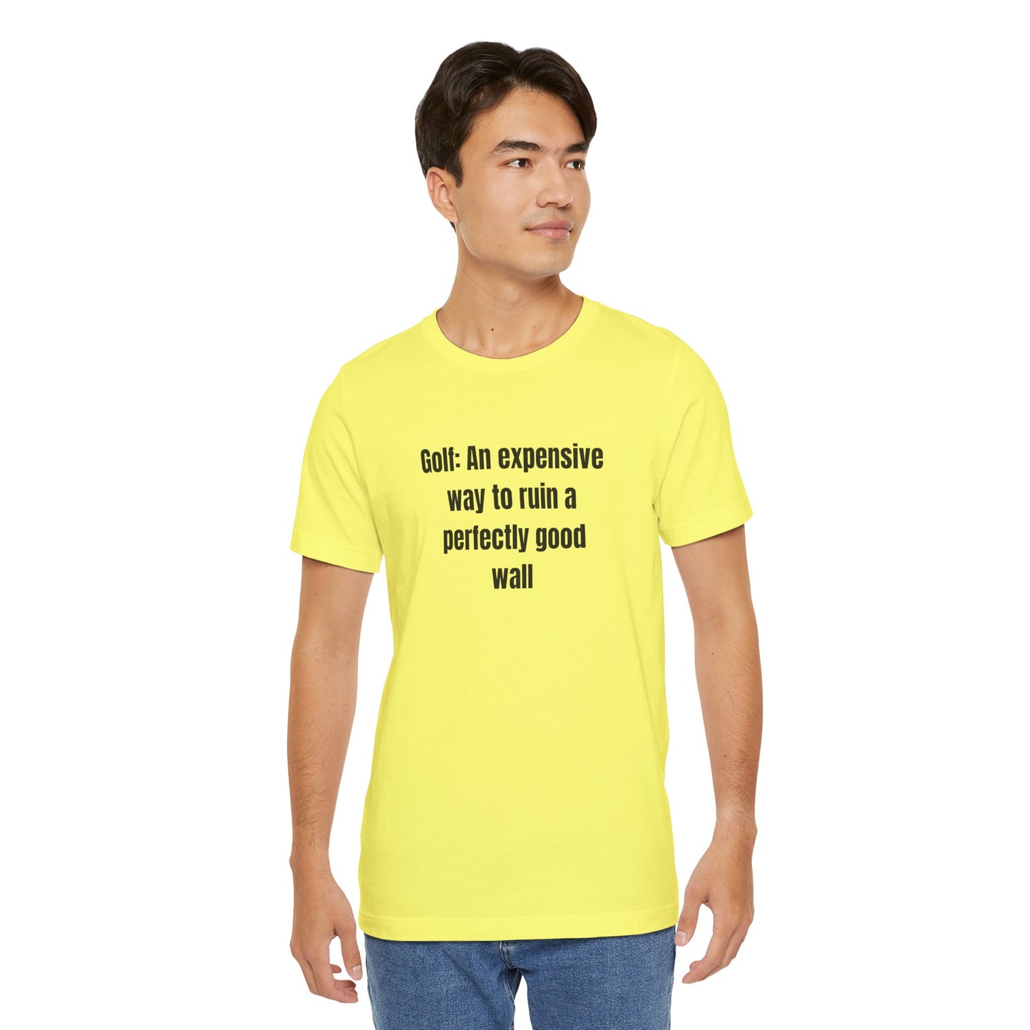 Golf Humor T-Shirt — "Golf: An expensive way to ruin a perfectly good wall"