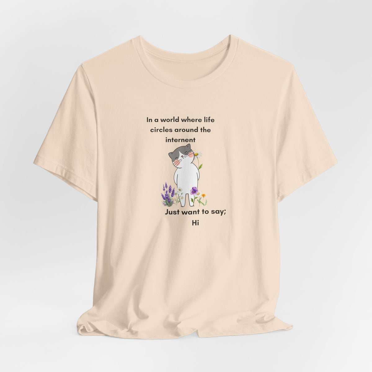 Just Want to Say: Hi Graphic Tee