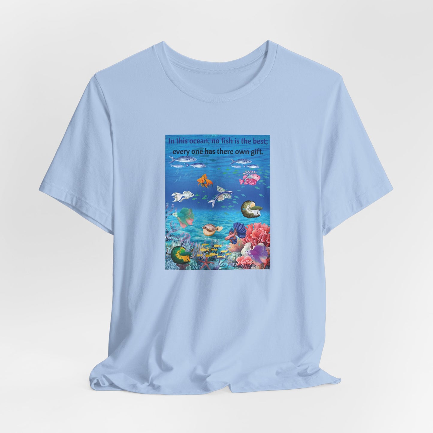 Ocean Wildlife Tee — "In this ocean, we fish in the best..." Inspirational Marine Life T-Shirt