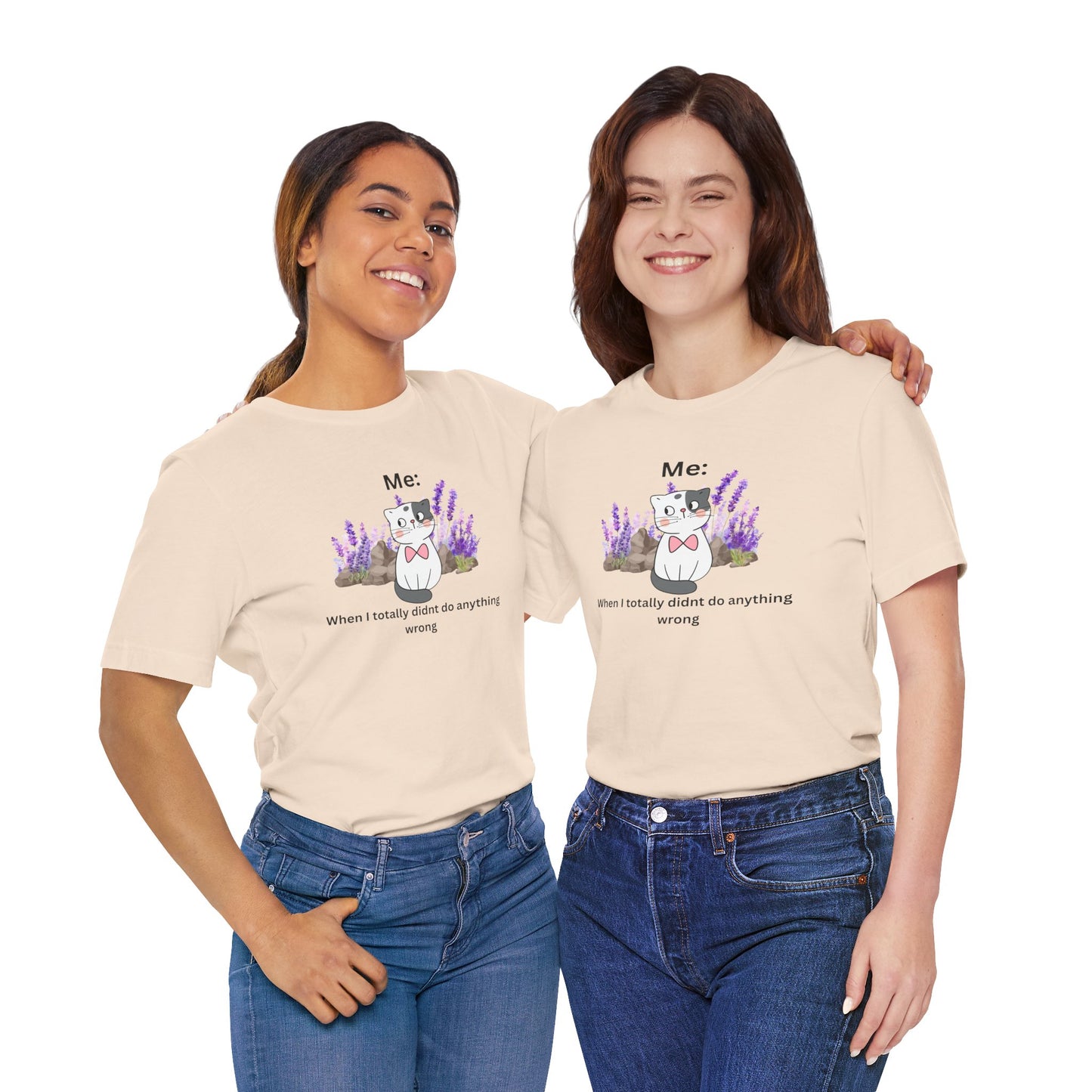 Cute Cat Tee — “Me: When I totally didn’t do anything wrong” Graphic T-Shirt