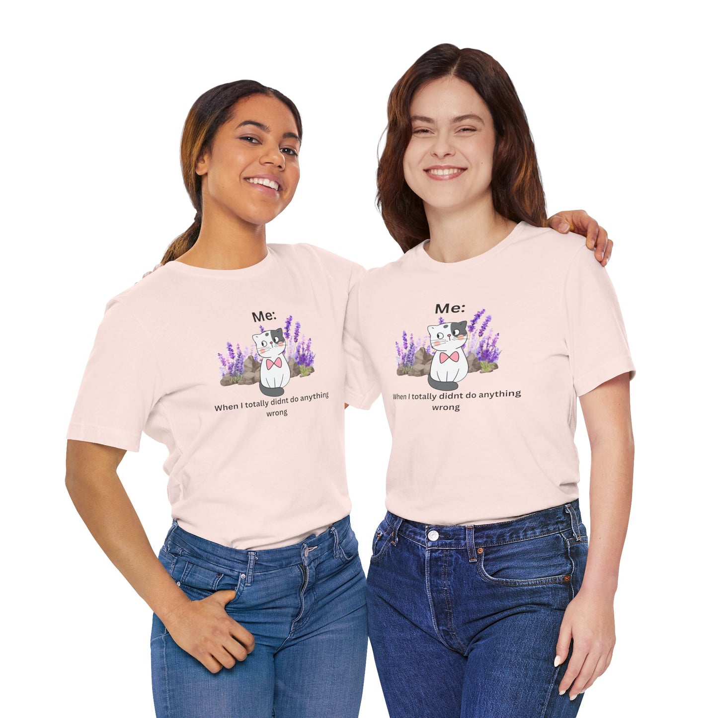 Cute Cat Tee — “Me: When I totally didn’t do anything wrong” Graphic T-Shirt
