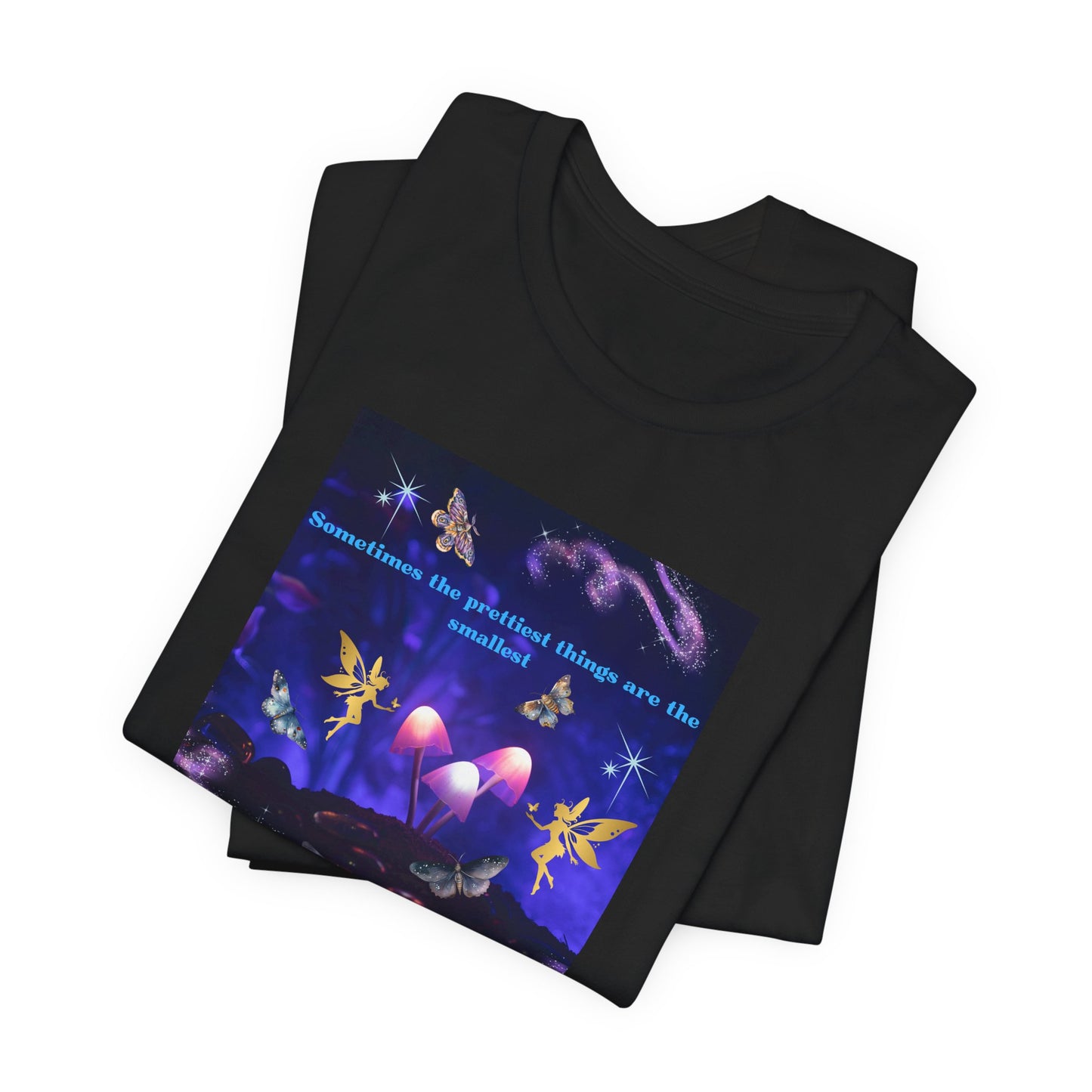 Mystical Mushroom Tee — "Sometimes the prettiest things are the most..." Graphic T-Shirt