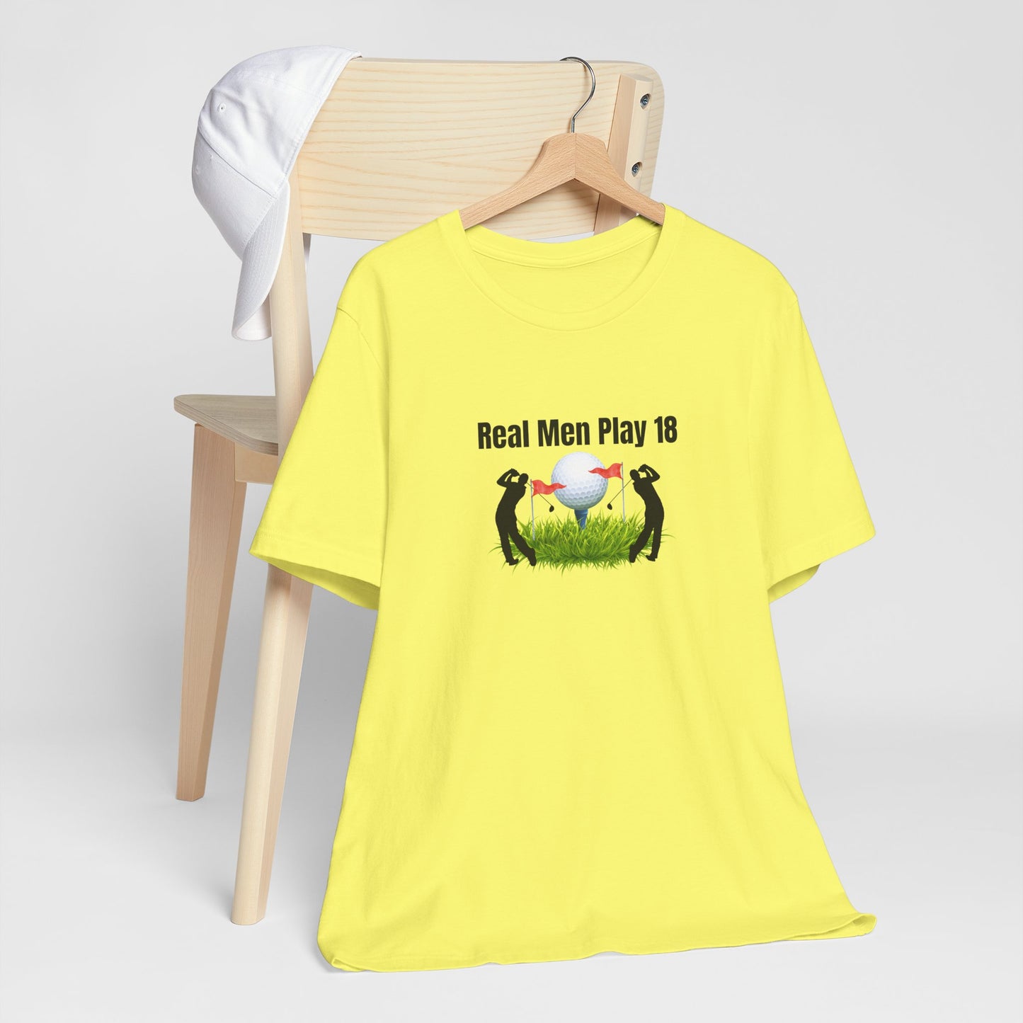 Golf T‑Shirt — "Real Men Play 18" Funny Golfers Tee