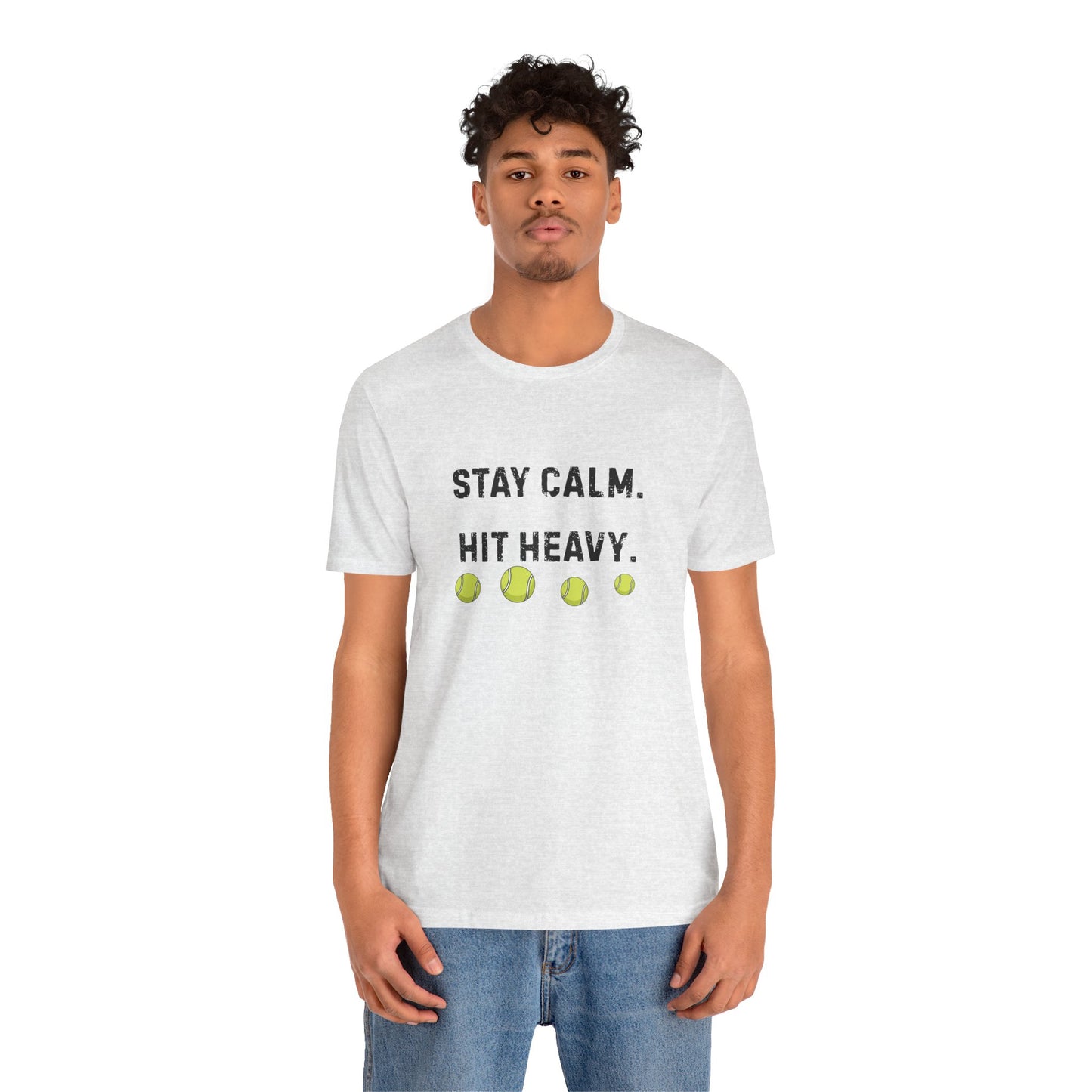 Tennis Tee — "Stay Calm. Hit Heavy." Graphic Shirt