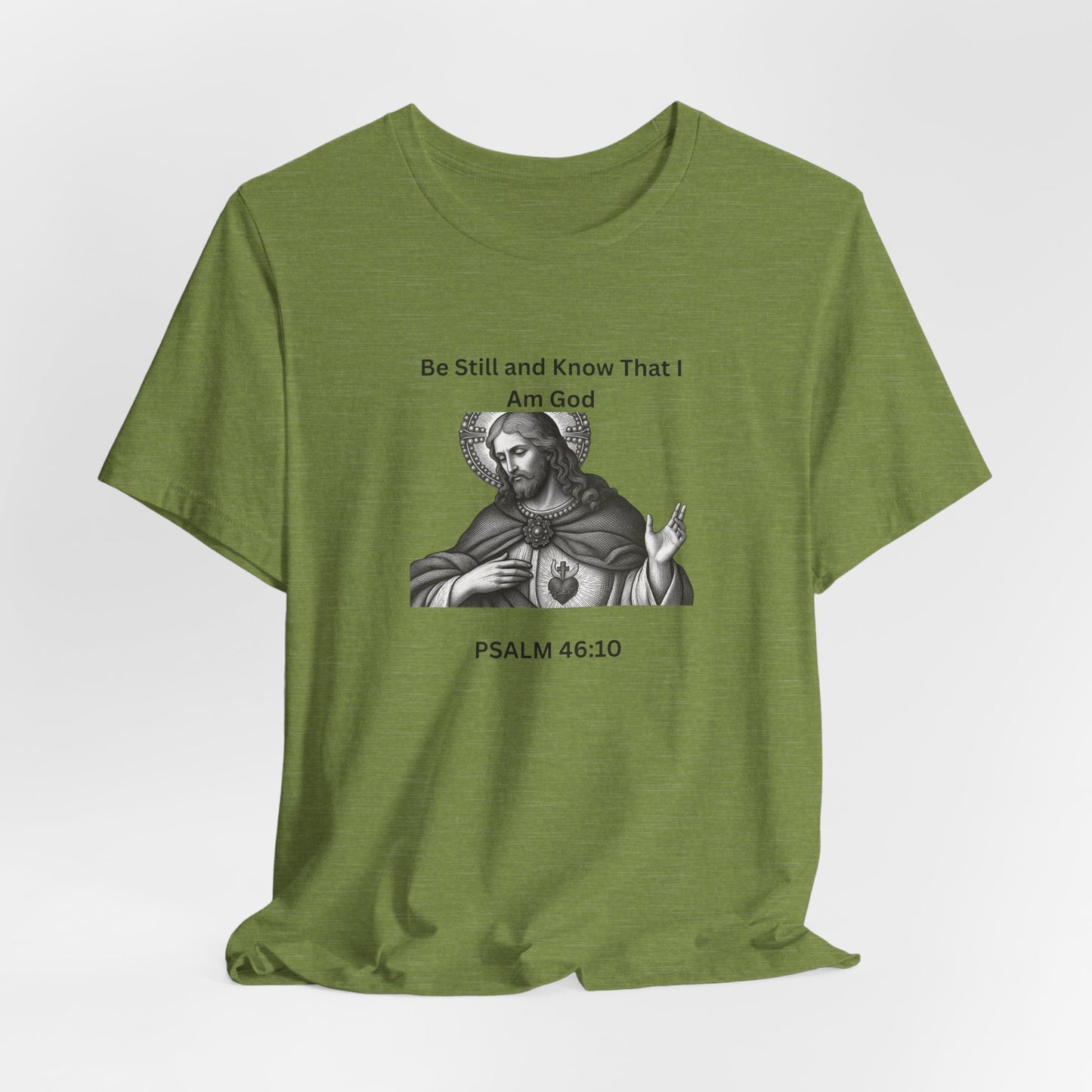 Religious T-Shirt — "Be Still and Know That I Am God" Psalm 46:10 Black and White Graphic Tee