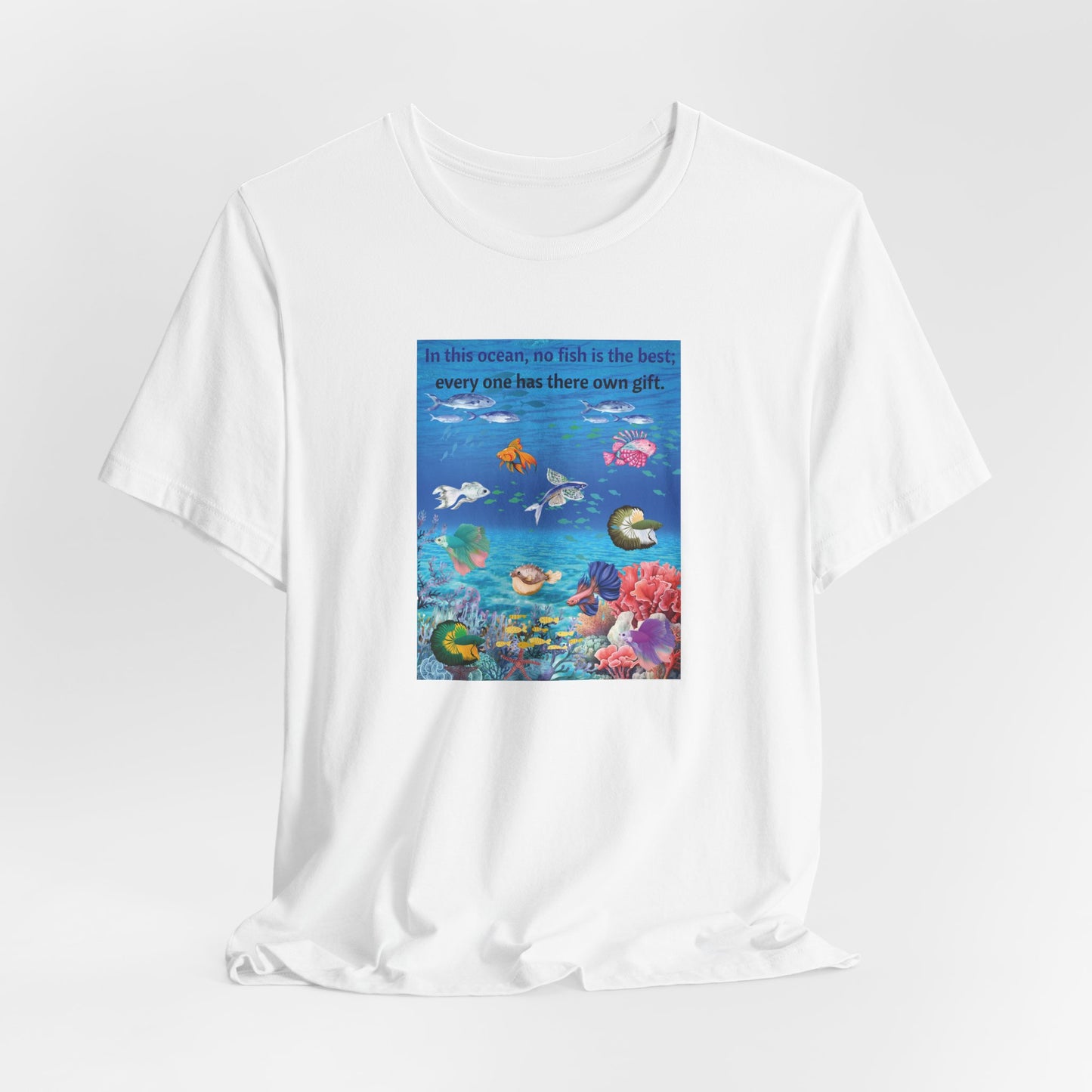 Ocean Wildlife Tee — "In this ocean, we fish in the best..." Inspirational Marine Life T-Shirt