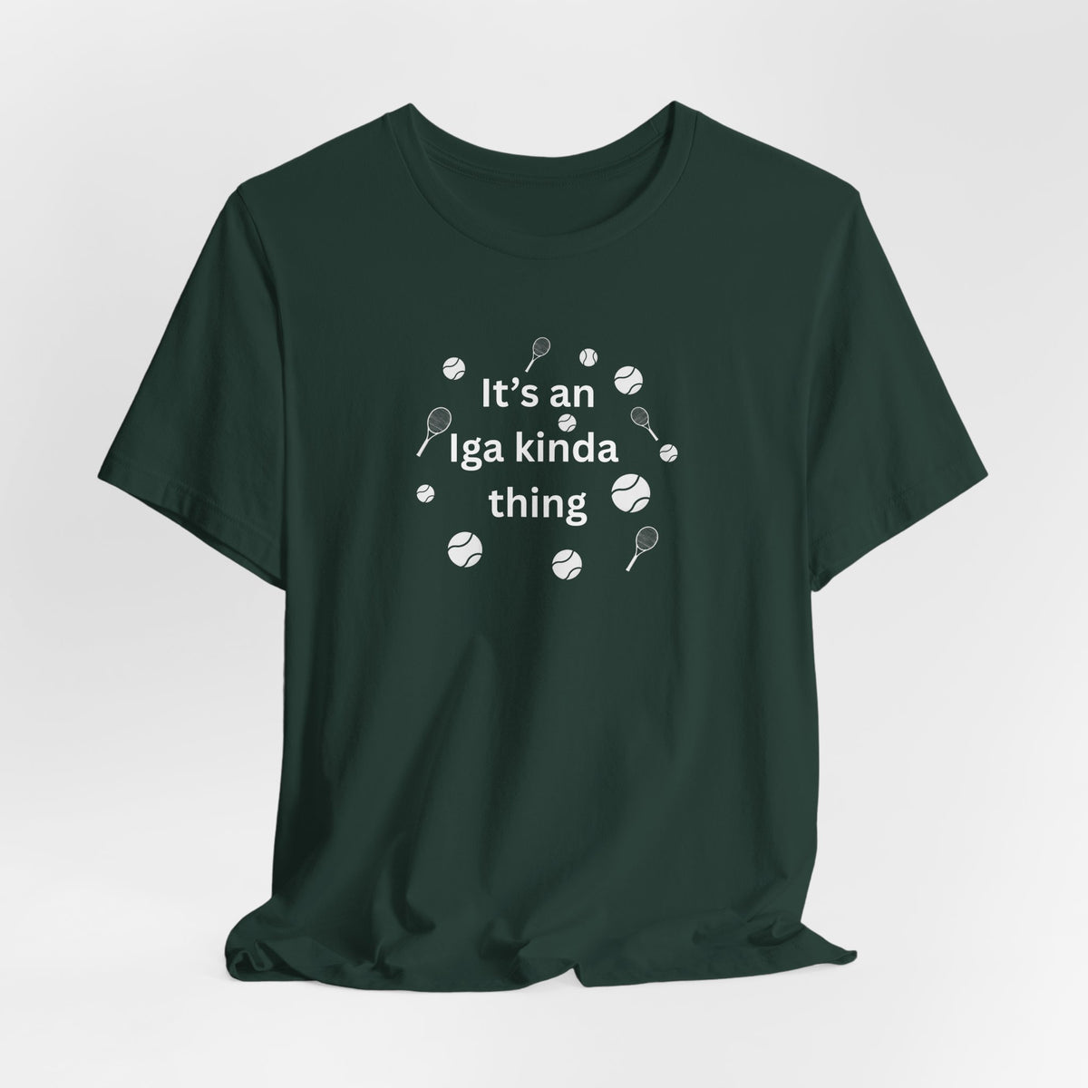 Tennis Tee — “It’s an Iga kinda thing” Champion Titles Shirt