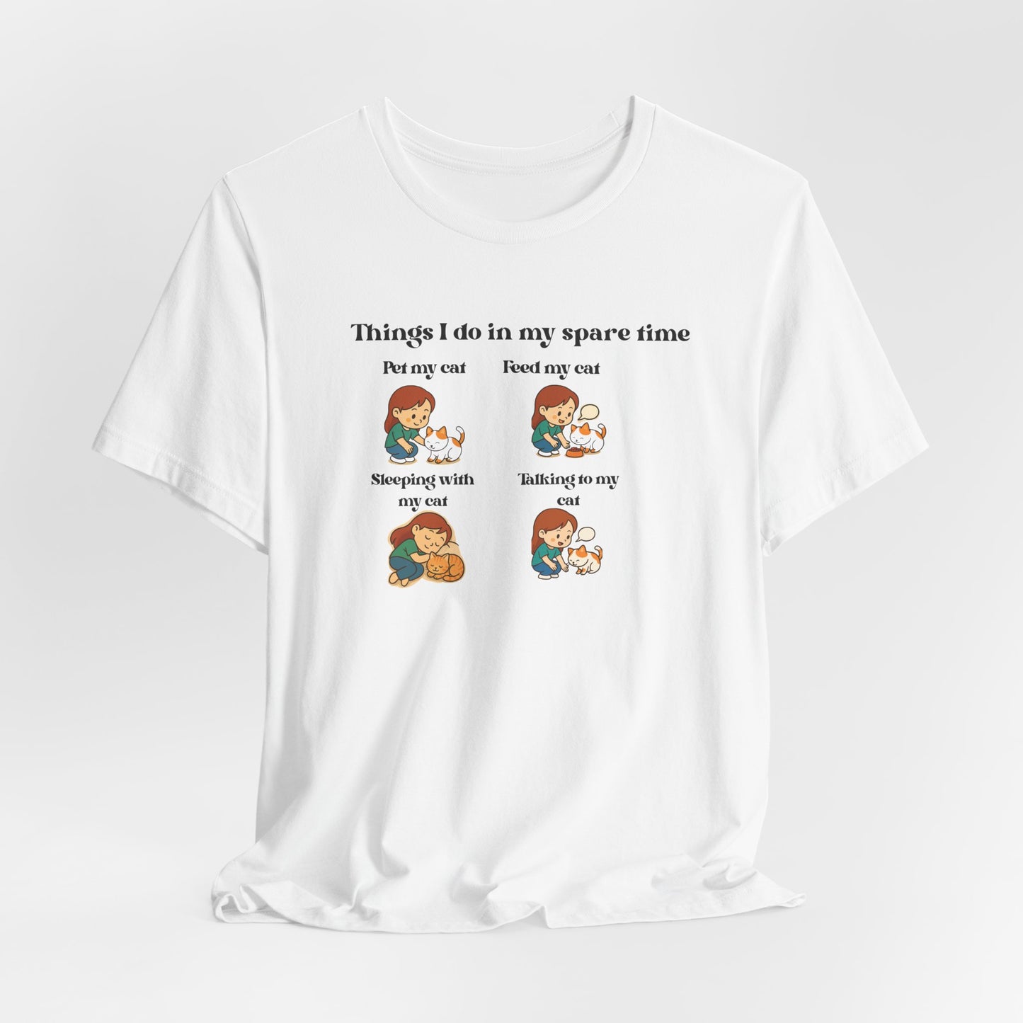 Cat Lover T-Shirt - "Things I Do In My Spare Time" Cute Cat Activities Tee