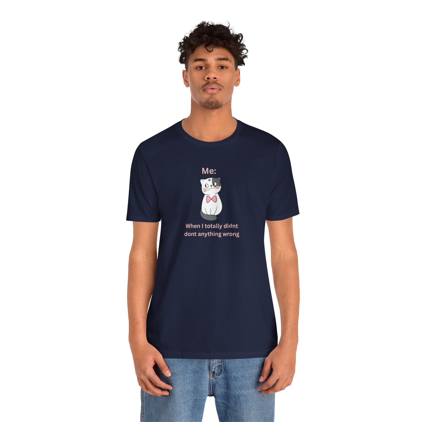 Kawaii Cat Tee — "When I Didn’t Do Anything Wrong" Cute Graphic T-Shirt