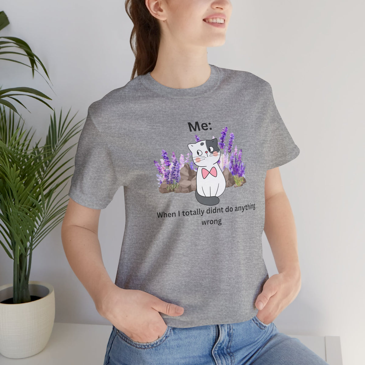 Cute Cat Tee — “Me: When I totally didn’t do anything wrong” Graphic T-Shirt