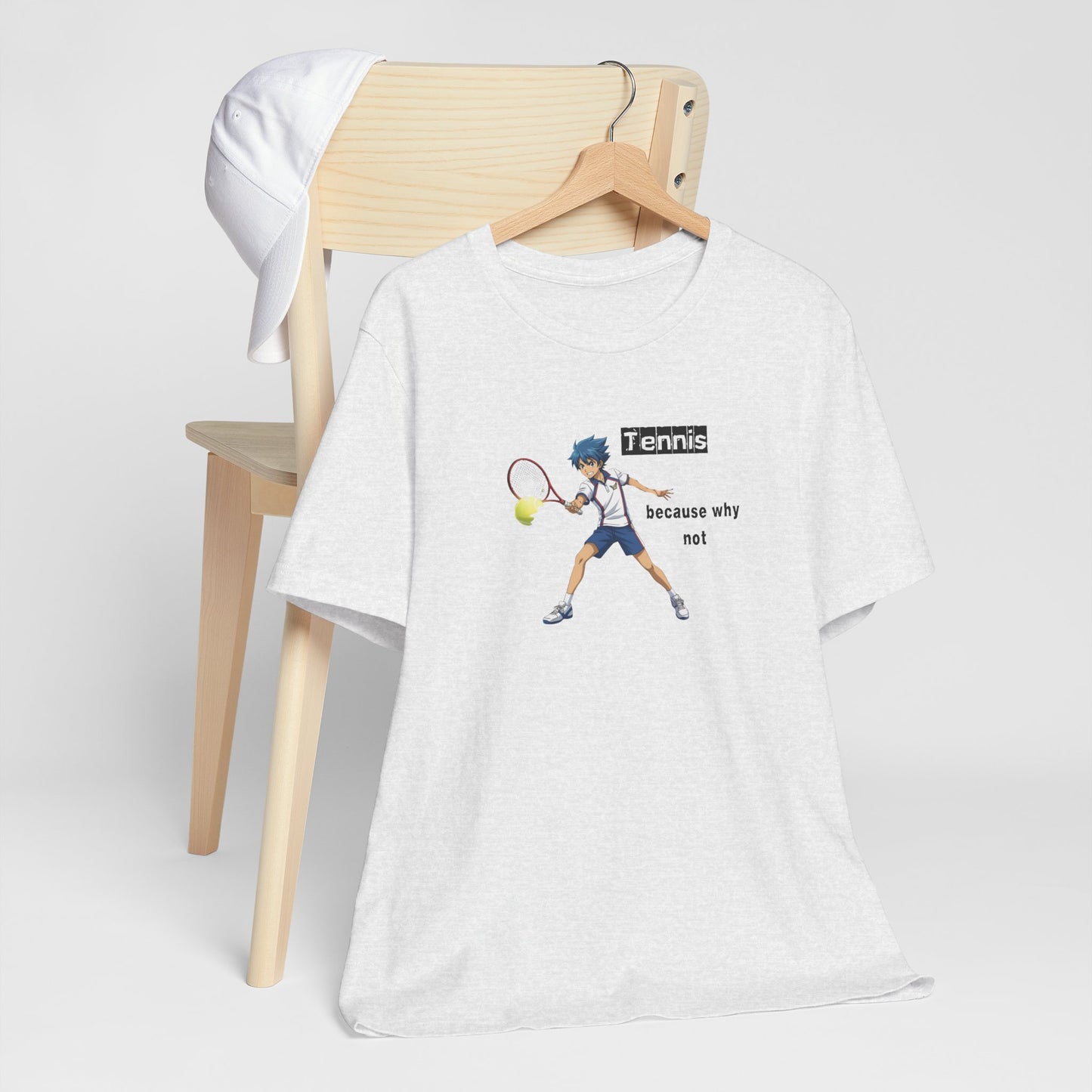Tennis Because Why Not T-Shirt