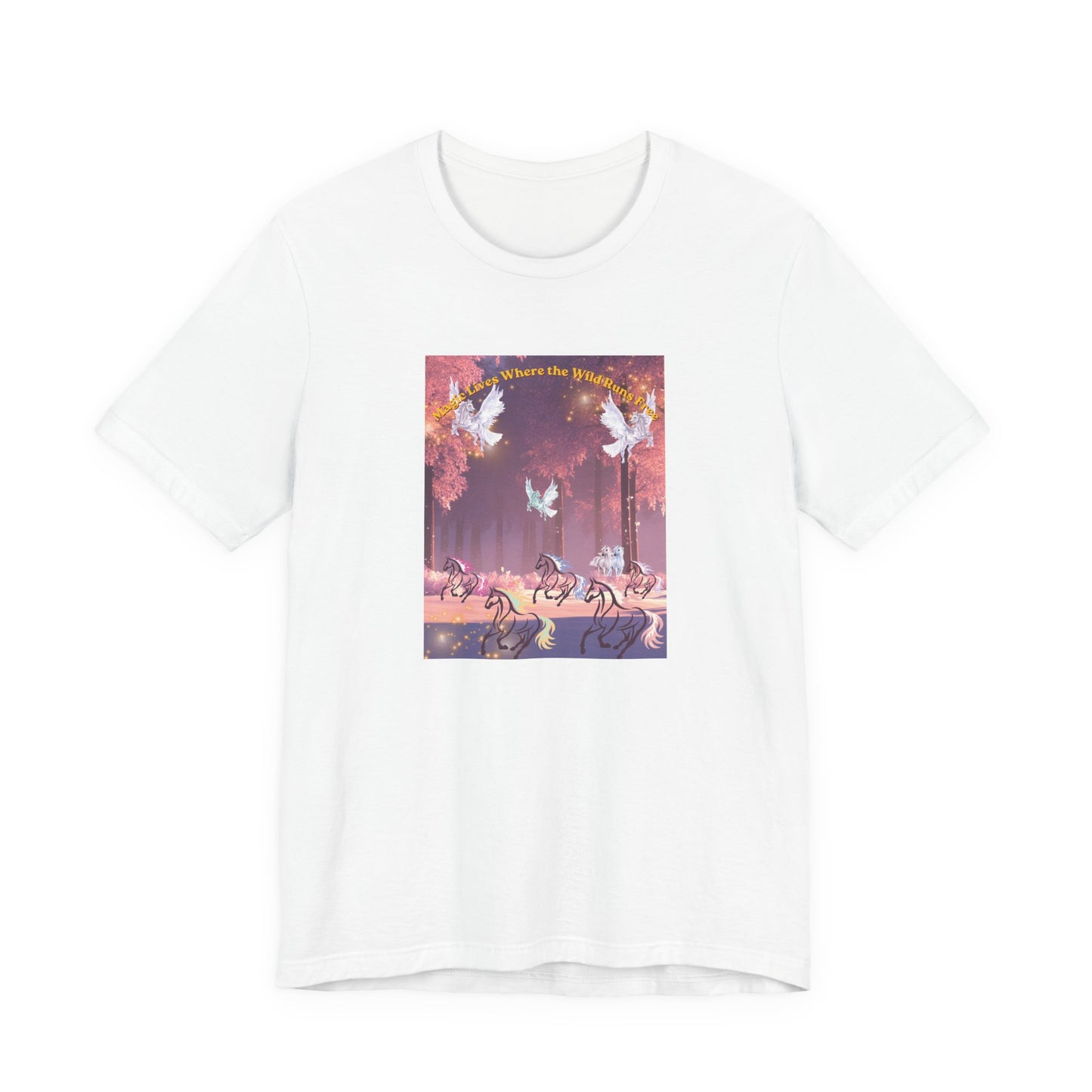 Pegasus & Horses Graphic Tee – "Magic Lies Where the Wild Run Free" Mystical T-Shirt