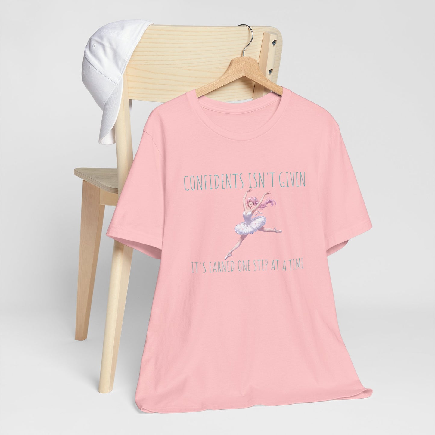 Ballet Dancer Tee — "Confidence Isn't Given" Inspirational Dance Shirt