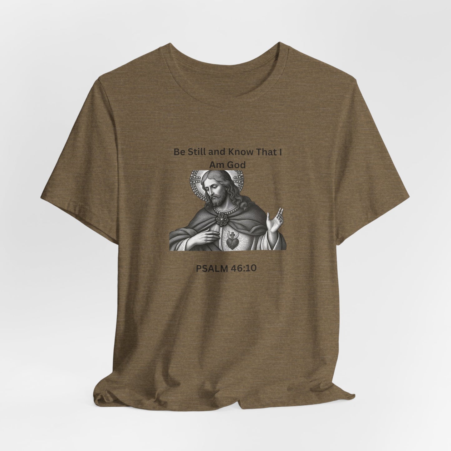 Religious T-Shirt — "Be Still and Know That I Am God" Psalm 46:10 Black and White Graphic Tee