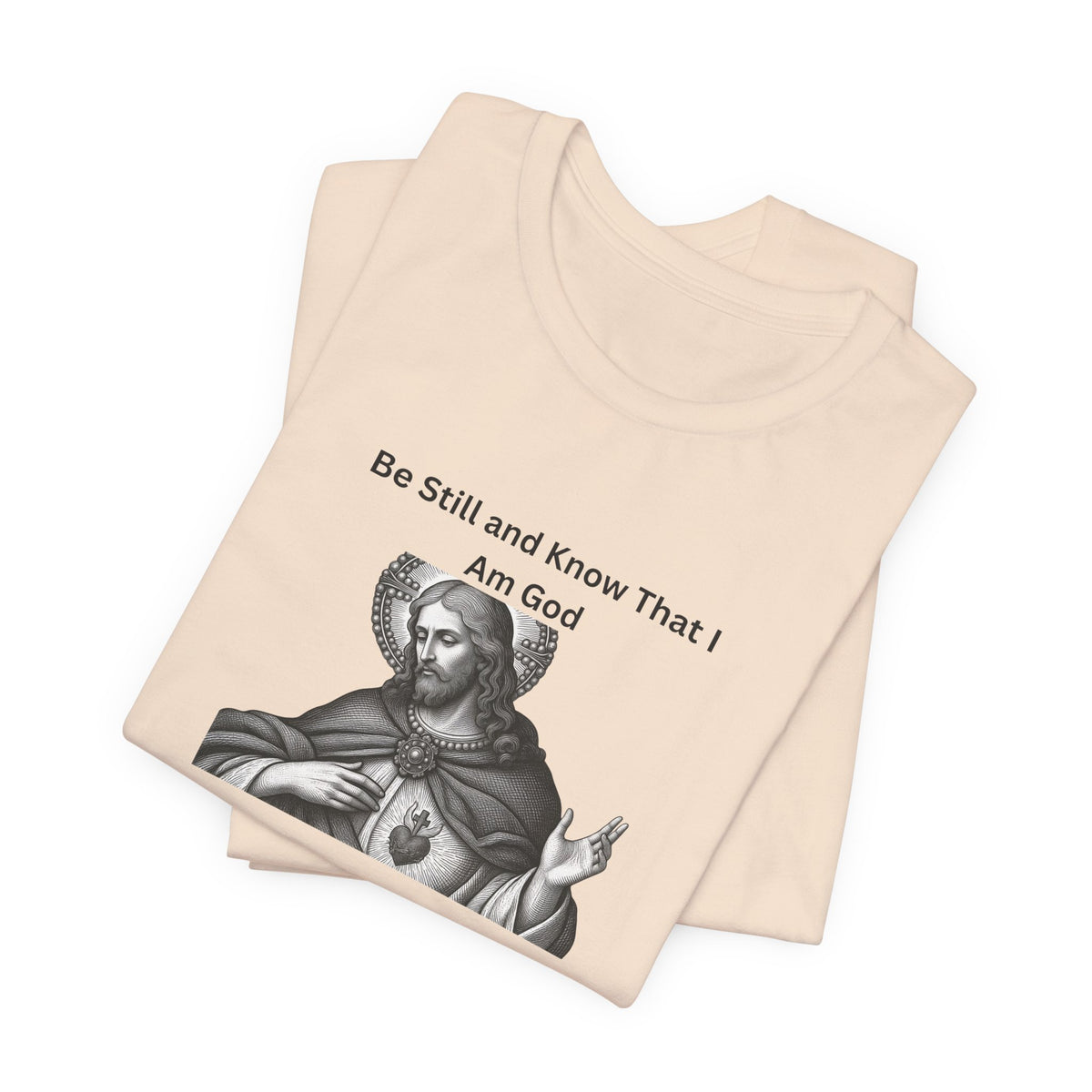 Psalm 46:10 Christian T‑Shirt – “Be Still and Know That I Am God” Religious Tee