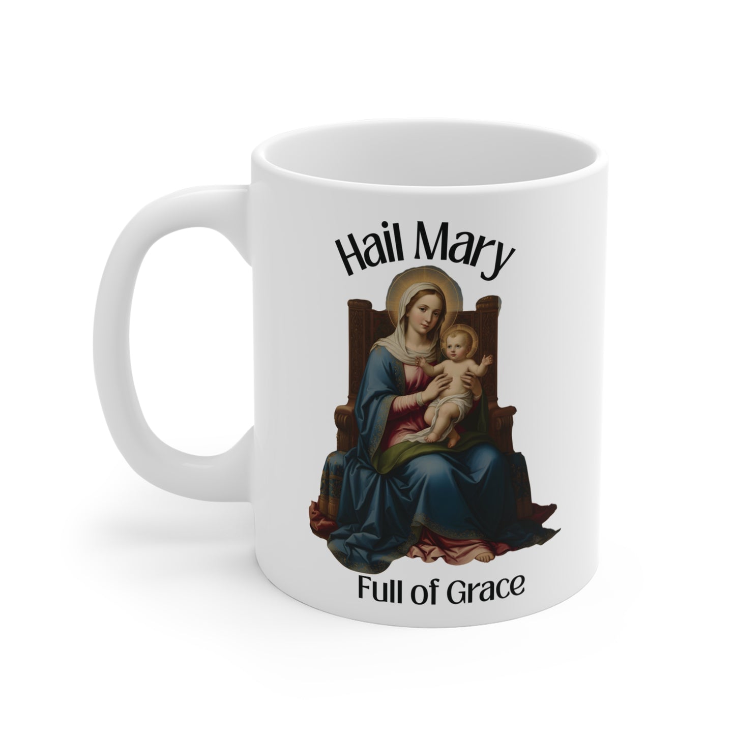Hail Mary Mug — 'Full of Grace' Religious Coffee Cup (11oz)