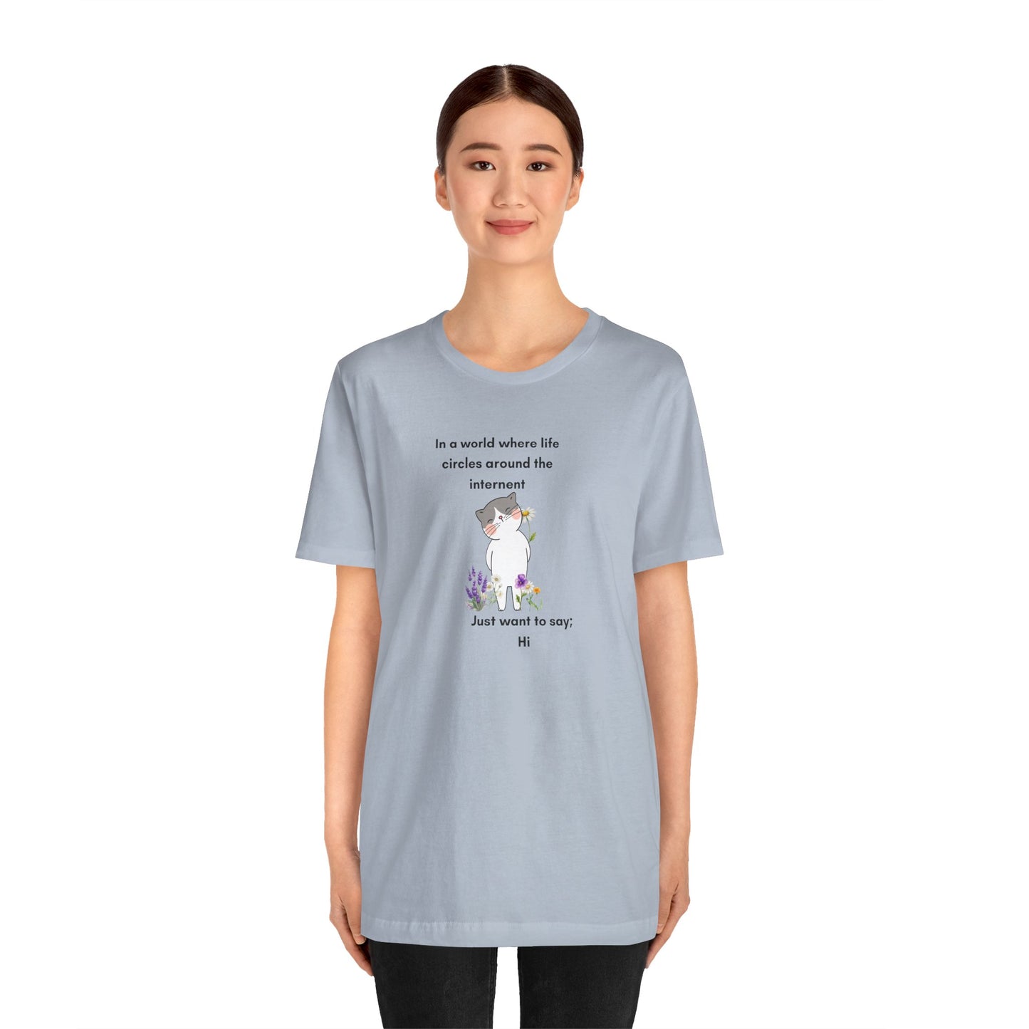Just Want to Say: Hi Graphic Tee