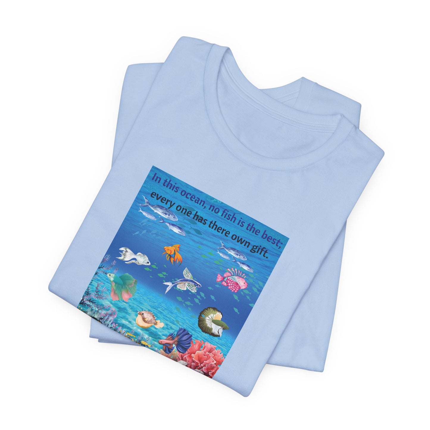 Ocean Wildlife Tee — "In this ocean, we fish in the best..." Inspirational Marine Life T-Shirt
