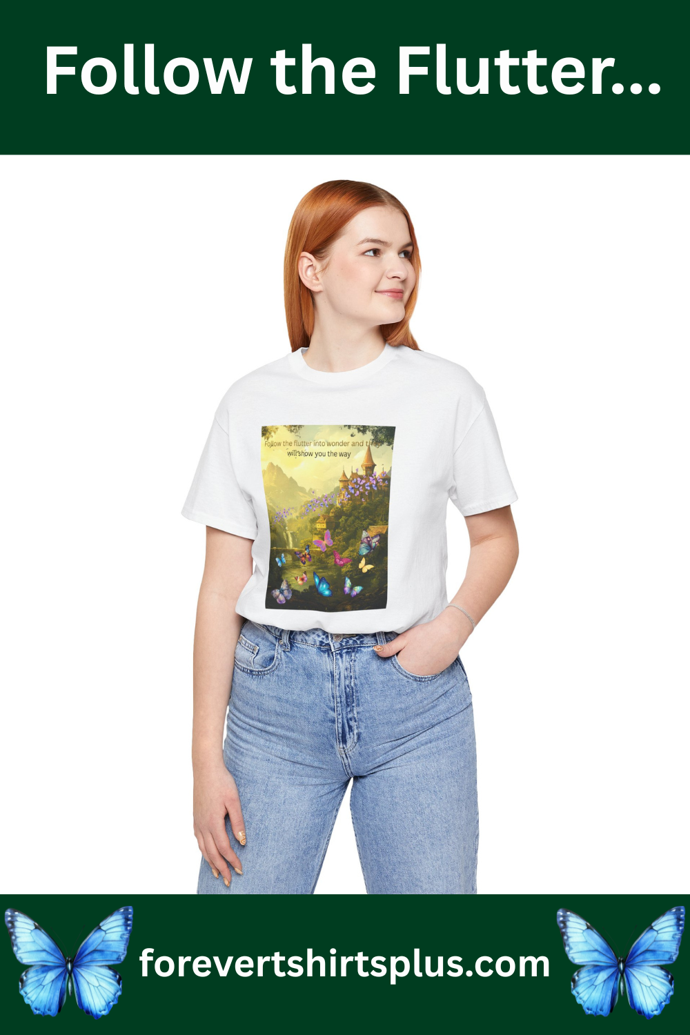 Inspirational Butterfly Landscape Tee — "Follow the Flower..." Nature Graphic T‑Shirt