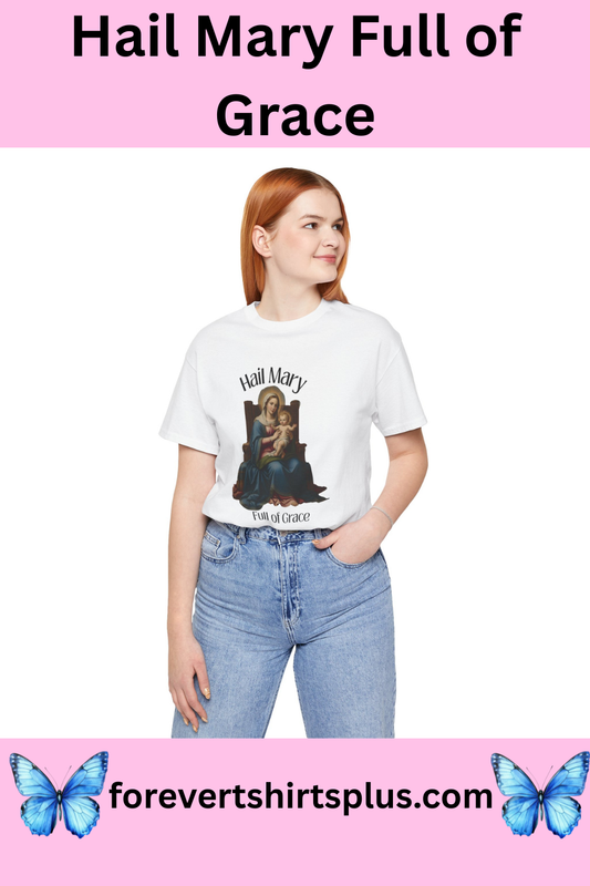 Hail Mary Full of Grace T-shirt