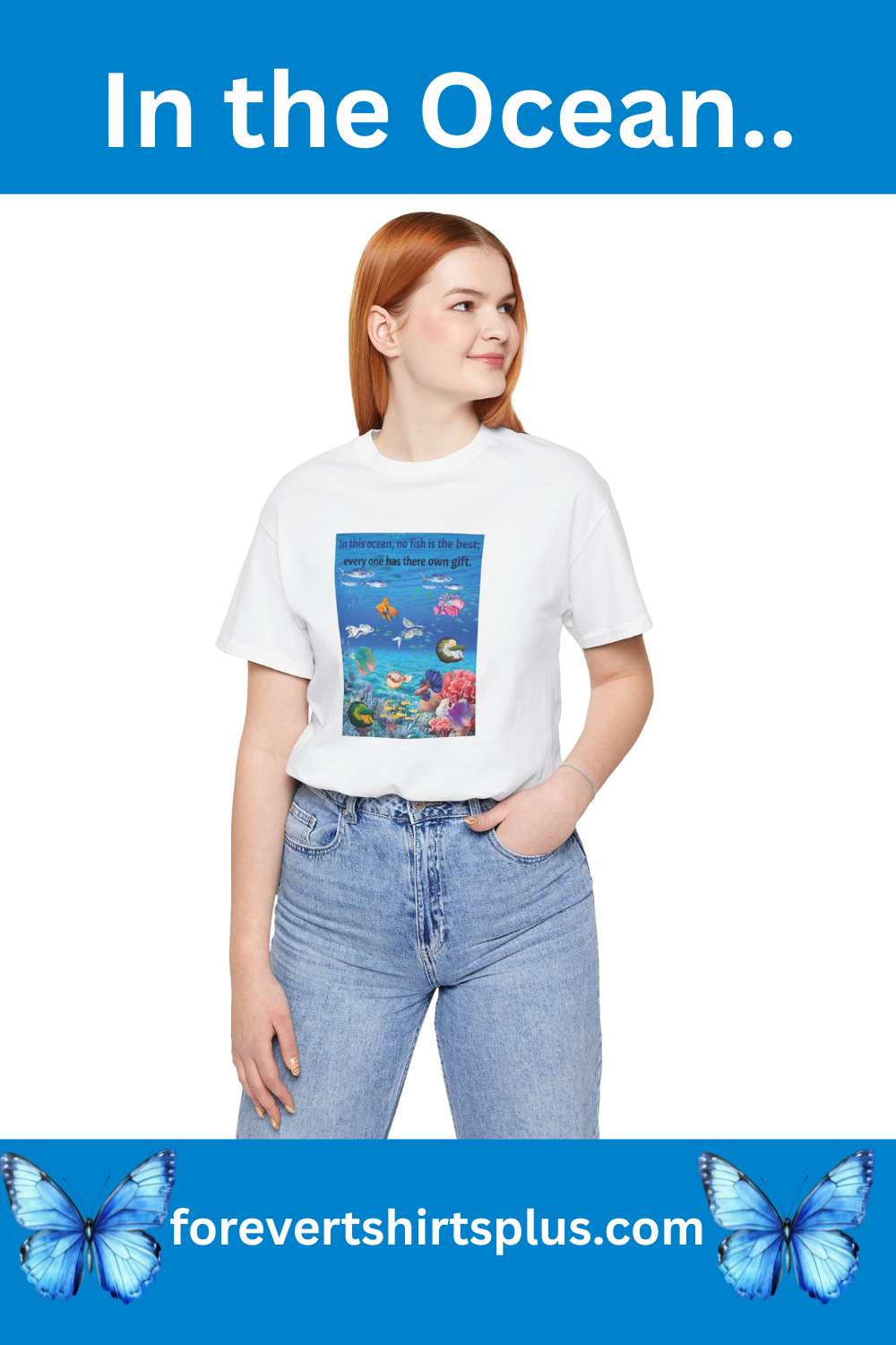 Ocean Wildlife Tee — "In this ocean, we fish in the best..." Inspirational Marine Life T-Shirt