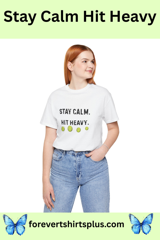 Tennis Tee — "Stay Calm. Hit Heavy." Graphic Shirt